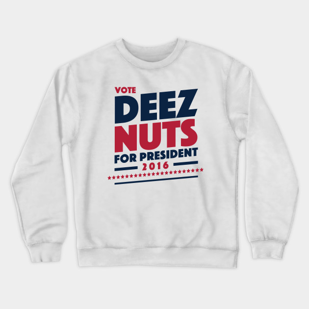 Deez Nuts For President 2016